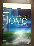 Unashamed Love Songbook - Travis Cottrell