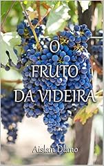 Capa de O FRUTO DA VIDEIRA
