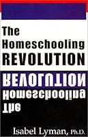 The Homeschooling Revolution 0967043069 Book Cover