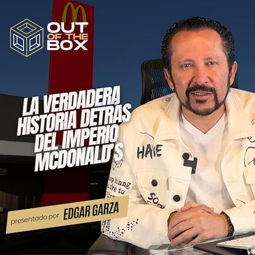 Couverture de La Verdadera Historia Detr&aacute;s del Imperio McDonald&rsquo;s