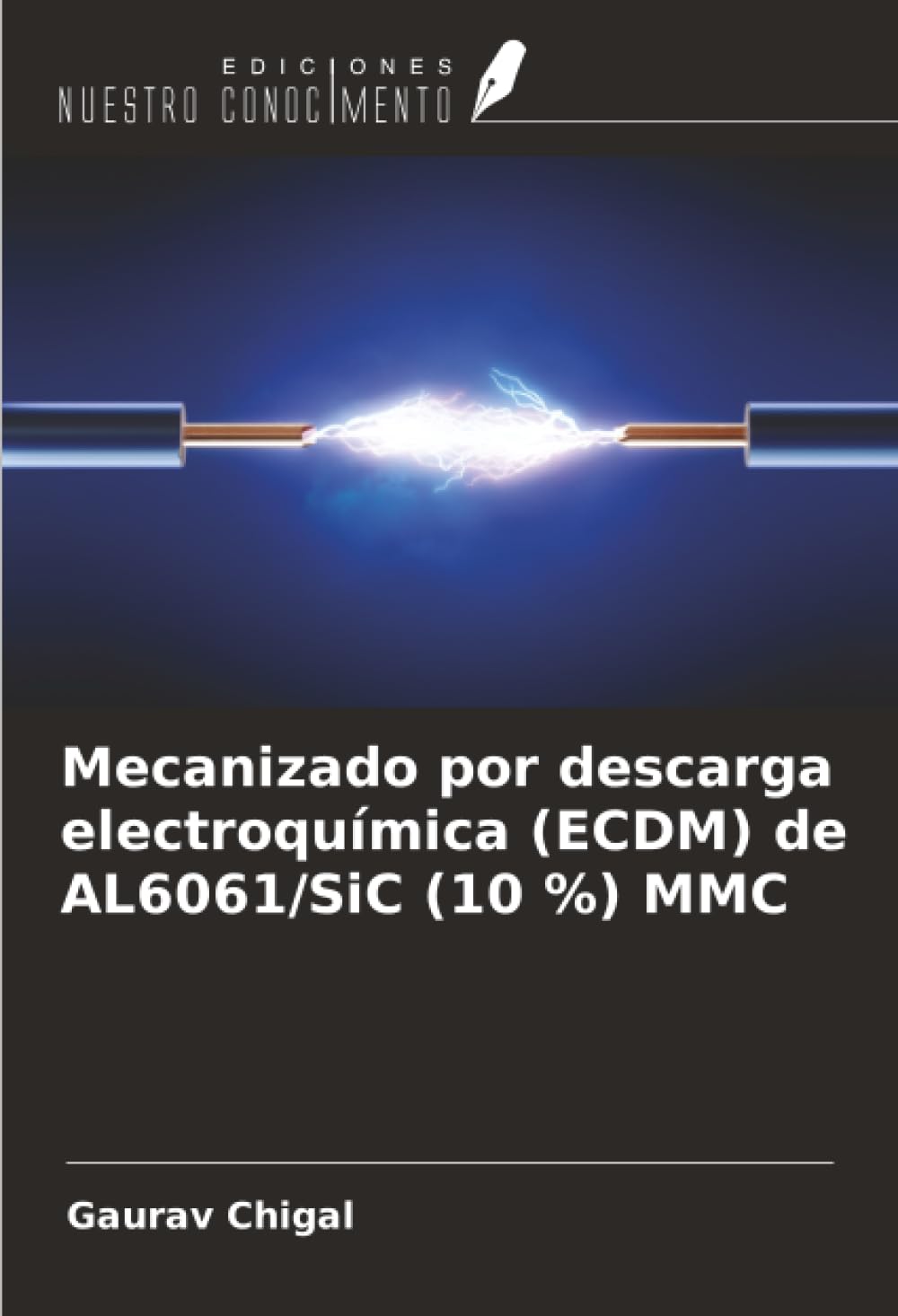 Mecanizado por descarga electroquímica (ECDM) de AL6061/SiC (10 %) MMC