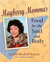 Mayberry Momma's Food for the Soul and Body 0971100055 Book Cover