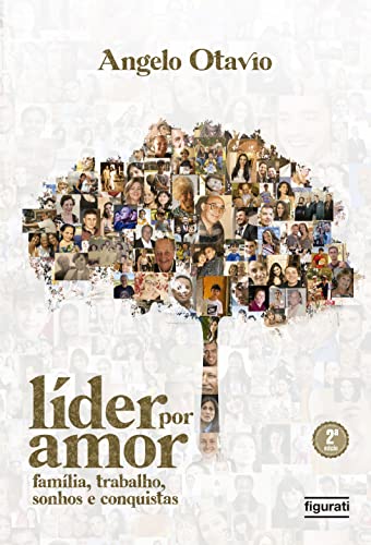 Líder por amor: Família, trabalho, sonhos e conquistas (Portuguese Edition)