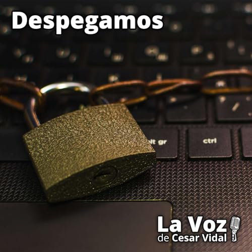Despegamos: La dictadura de las Big Tech: secuestro de Internet y control digital - 31/10/25