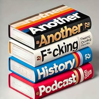 Another F*cking History Podcast Titelbild