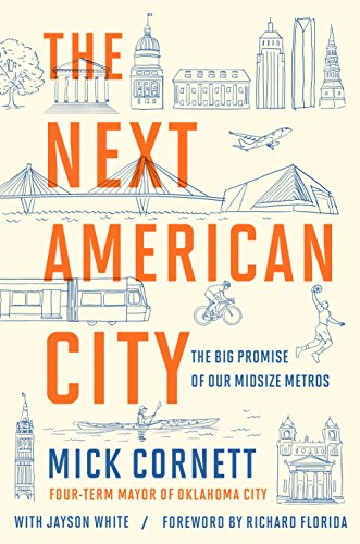 The Next American City The Big Promise Of Our Midsize Metros English Edition Ebooks Em Ingles Na Amazon Com Br