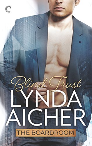 Blind Trust (The Boardroom Book 2) (English Edition) Blind Trust (The Boardroom Book 2) (English Edition)