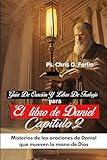 el guía de oración y cuaderno de trabajo para el libro de daniel capítulo 2: misterios de las oraciones de daniel que mueven la mano de dios