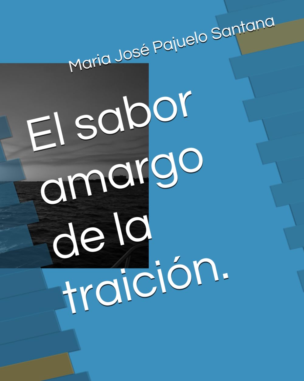 El sabor amargo de la traición.