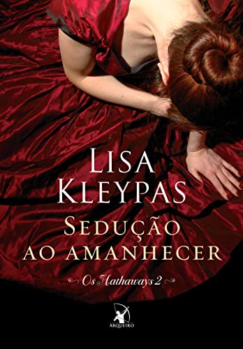 Sedução ao amanhecer (Os Hathaways – Livro 2): A história de Win
