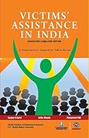 Victims' Assistance in India - Suggesting Legislative Reform : A Comprechensive Comparative Policy Review 9385462431 Book Cover