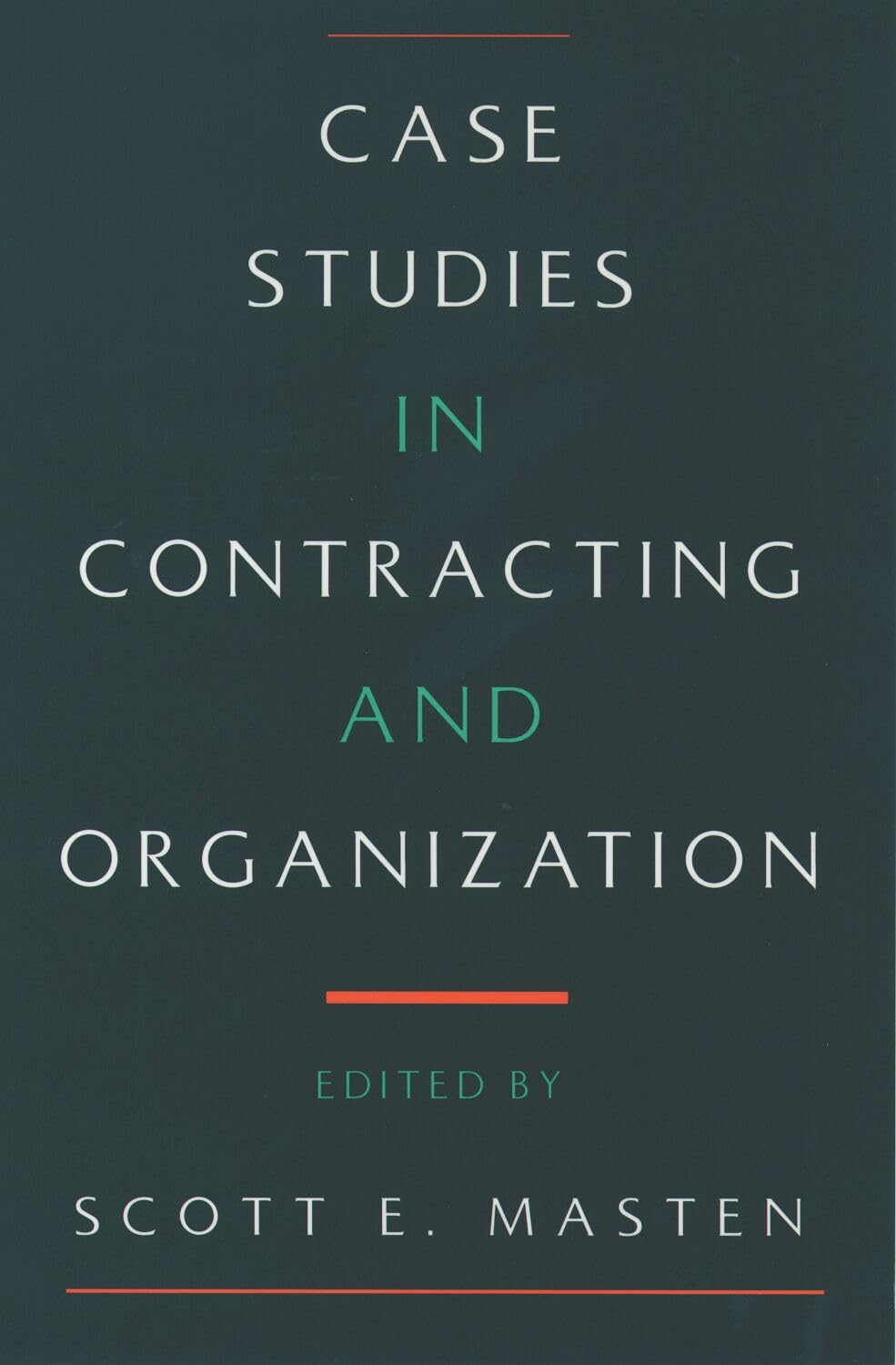 Case Studies in Contracting and Organization