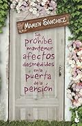Se prohíbe mantener afectos desmedidos en la puerta de la pensión (Novela)