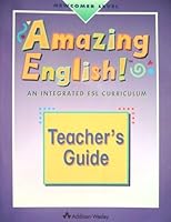 Amazing English An Integrated Esl Curriculum Teacher's Guide 0201853906 Book Cover