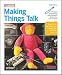 Making Things Talk: Using Sensors, Networks, and Arduino to see, hear, and feel your world