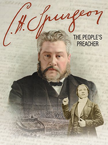 C.H. Spurgeon: The People's Preacher