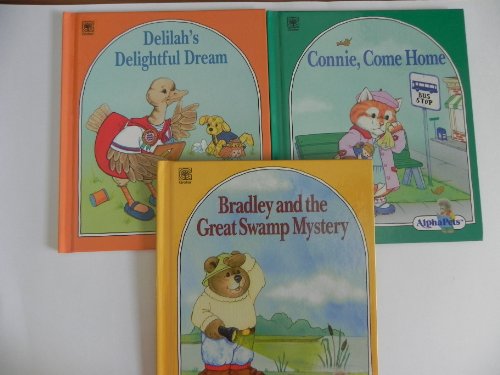AlphaPets Set of Three Books - Bradley and the Great Swamp Mystery, Connie, Come Home & Delilah's Delightful Dream
