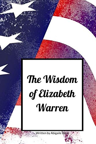 The Wisdom of Elizabeth Warren (Political Wisdom)