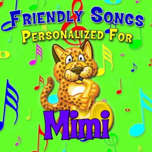 Friendly Songs - Personalized For Mimi