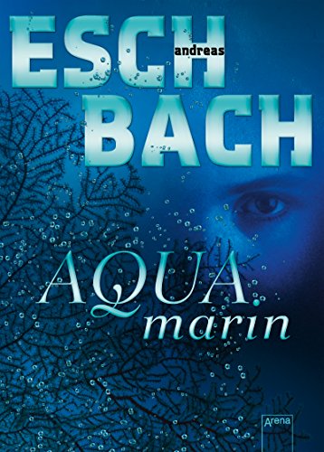 Télécharger Aquamarin (Aquamarin-Trilogie 1) (German Edition) Livre PDF Gratuit