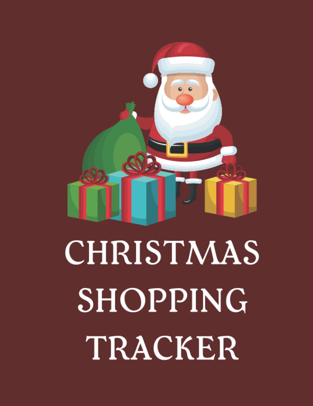 Christmas shopping tracker: Christmas shopping gift list planner & Gift List Tracker Notebook Ideal for Christmas Shopping List Organizer Cute ... good for gifts or presents to your Loved ones
