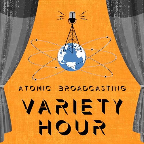 Page de couverture de The Atomic Broadcasting Variety Hour