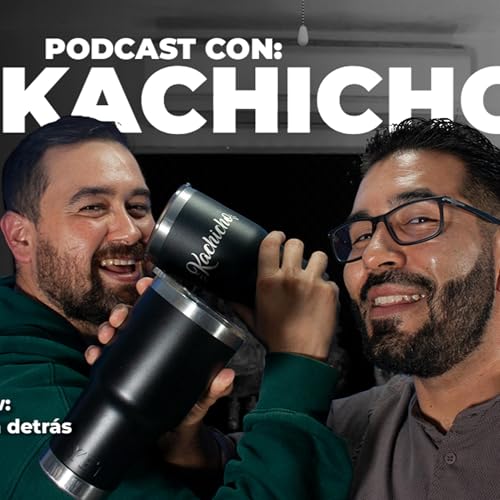 Kachishow: la historia detr&aacute;s del ser.
