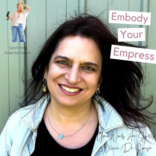 #89 Your Words Are Spells: Rewire Self Doubt with Mantras with Olivia De Sousa