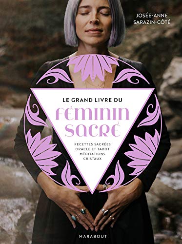 Télécharger Le grand livre du Féminin sacré Francais PDF