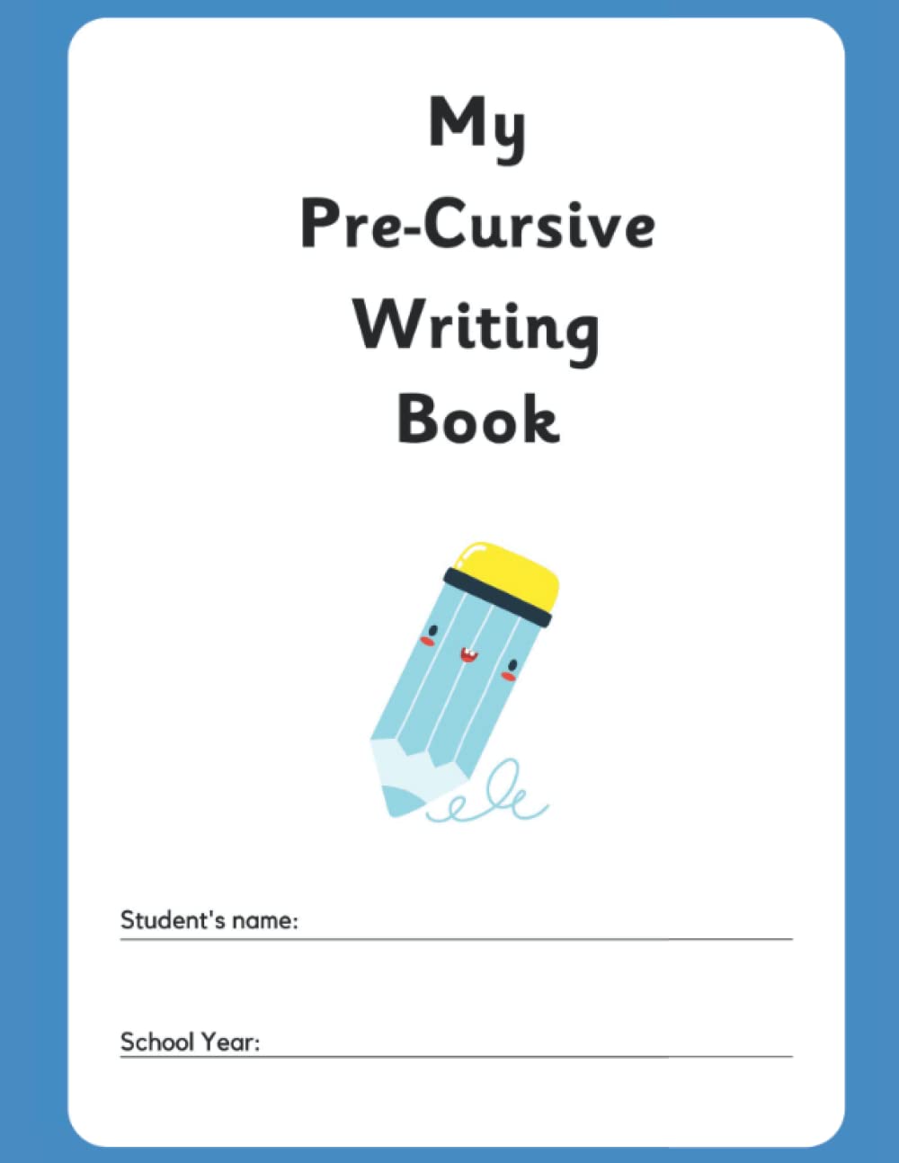 My Pre-Cursive Writing Book