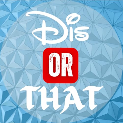 『Dis Or That: A Disney Debate Podcast』のカバーアート