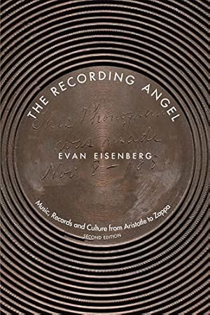 The Recording Angel: Music, Records and Culture from Aristotle to Zappa