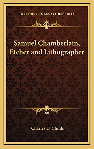 Samuel Chamberlain, Etcher and Lithographer
