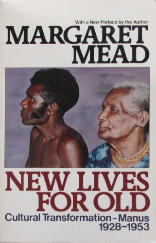 New lives for old: Cultural transformation--Man... 0688071694 Book Cover