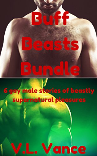 Buff Beasts Bundle: 6 stories of beastly supernatural pleasures