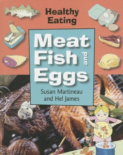 Meat and Fish (Healthy Eating): Martineau, Susan: 9781583408933: Amazon ...