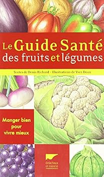 Paperback Le guide santé des fruits et légumes (French Edition) [French] Book