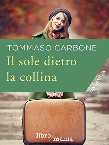 Tommaso Carbone – Il sole dietro la collina (2016)