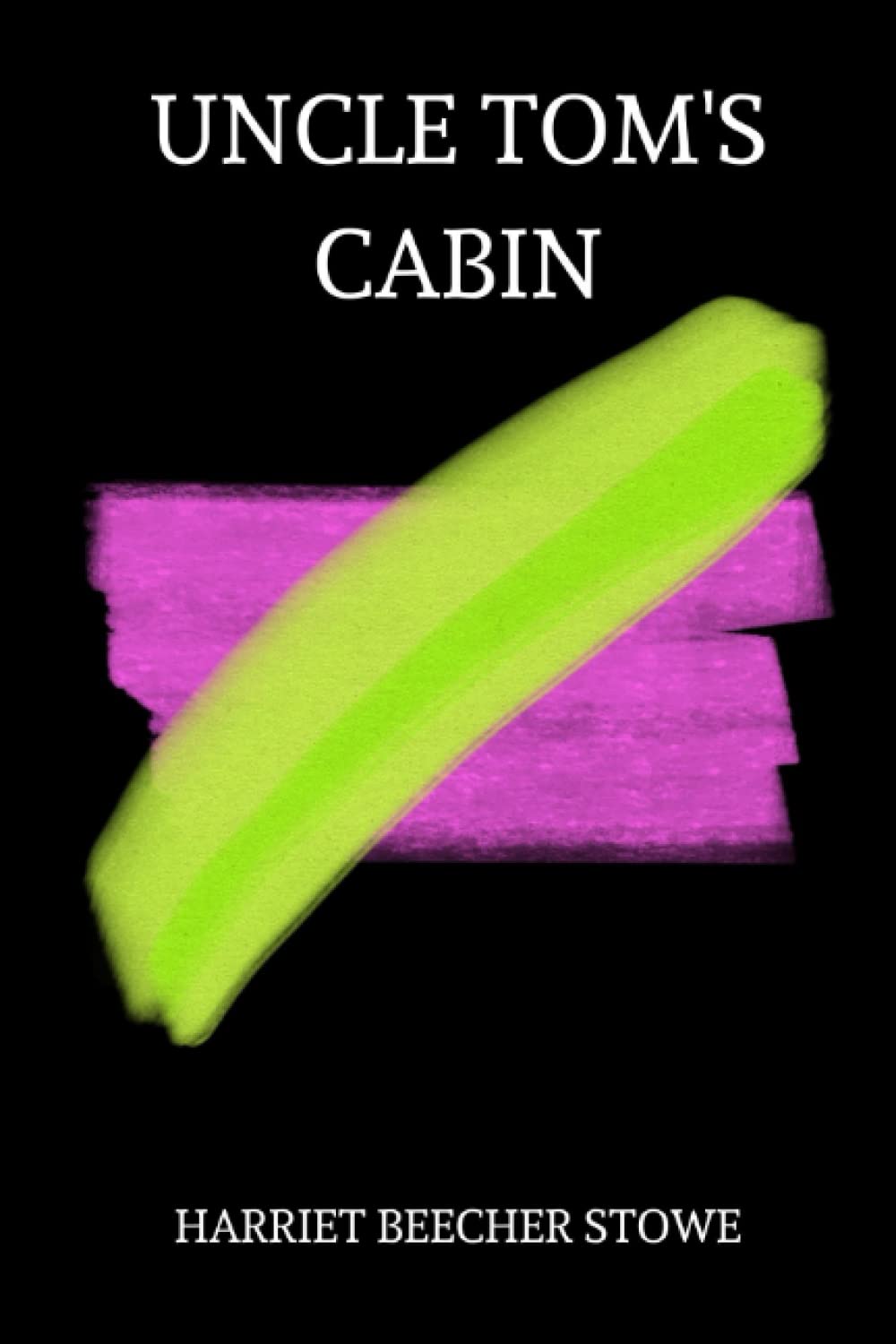 Uncle Tom’s Cabin by harriet beecher stowe