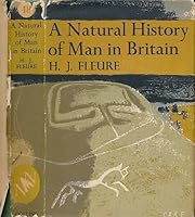 A Natural History of Man in Britain. New Naturalist No. 18. 1951 B07ZMVKT48 Book Cover