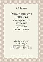 On the need and methods of a comprehensive study of Russian sectarianism 5519439249 Book Cover