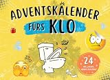 Adventskalender fürs Klo: 24 mal lachen, wenn's sich staut | Das lustige Adventskalender Buch zum Verschenken