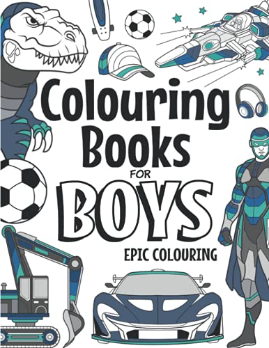 Colouring Books For Boys Epic Colouring: For Boys Aged 6-12 Paperback – 20 Sept. 2021