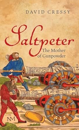 Saltpeter: The Mother of Gunpowder book cover