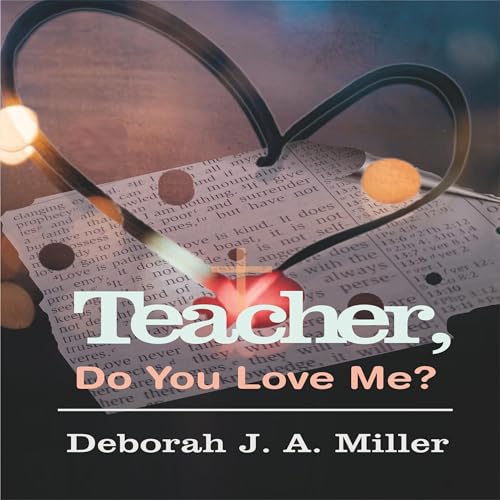 Teacher, Do You Love Me? Audiolibro Por Deborah J. A. Miller arte de portada
