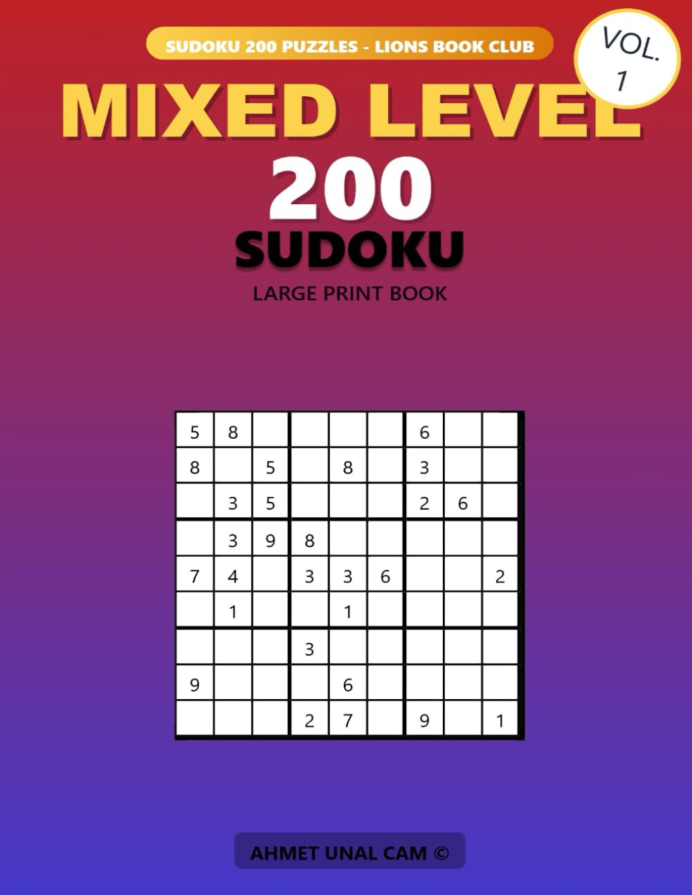 SUDOKU 200 PUZZLES - MIXED LEVEL - LARGE PRINT - LIONS BOOK CLUB - VOL1: Lions Puzzle Kingdom