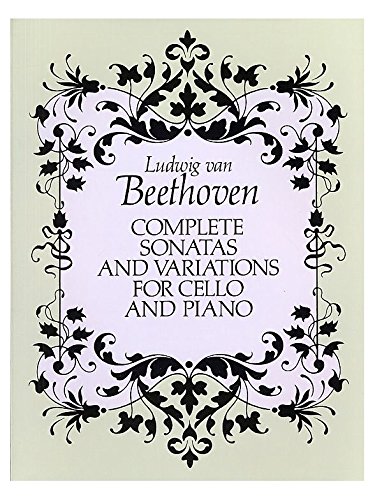 Beethoven: Complete Sonatas And Variations For Cello And Piano (Score). Partitions pour Violoncelle, Accompagnement Piano      Sheet music