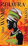 THE WOMEN OF BIAFRA