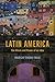 Latin America: The Allure and Power of an Idea