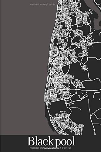 Blackpool: Journal de Voyage | 120 pages lignées | Cadeau parfait pour les amoureux de voyages | Format 15,2 x 22,9 cm | Carte Noir et Blanc | Blackpool Grande-Bretagne